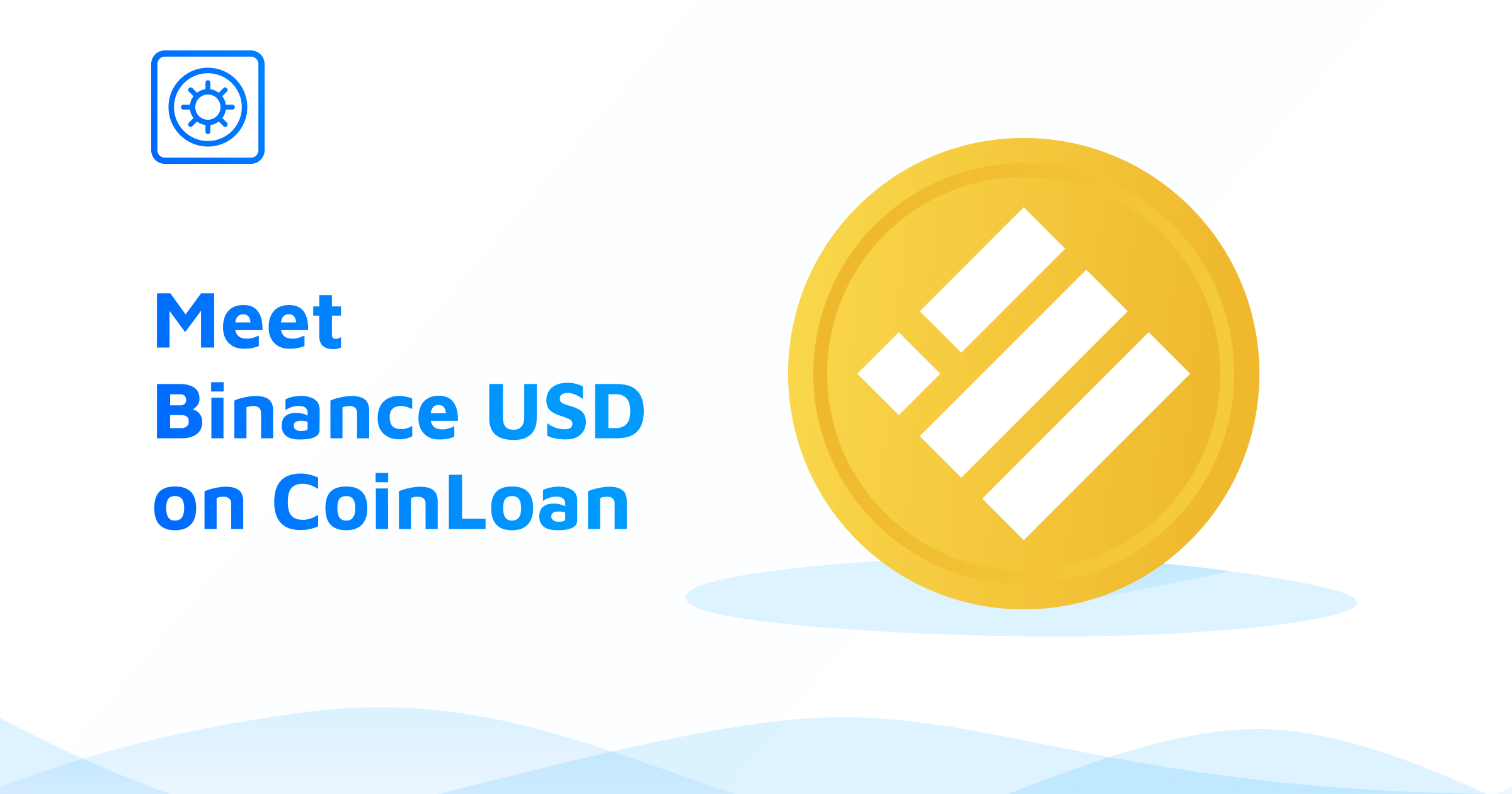 CoinLoan Crypto-Lending Platform Lists Binance USD (BUSD)